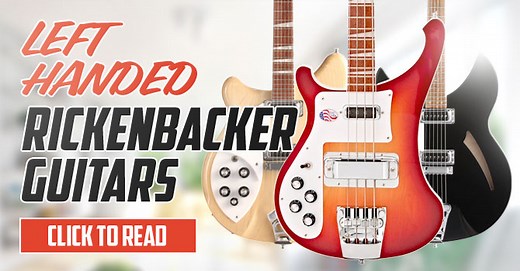 Left Handed Rickenbacker Bass & Guitars 2026 - Full Range!