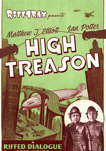 RiffTrax Presents: High Treason streaming online
