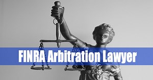 FINRA Lawyer: Recover Your Losses Through Arbitration