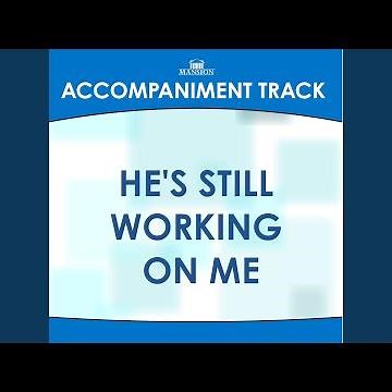 He's Still Working On Me (Low Key Bb without BGVs)