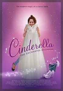 Cinderella: The Enchanted Beginning (2018) - Movie