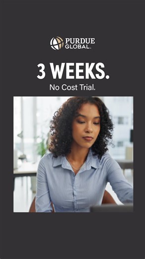 Try Purdue Global for 3 weeks at no cost to see if we’re right for you. You’re worth it. | Purdue Global