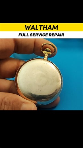 Waltham Pocket Watch Full Service