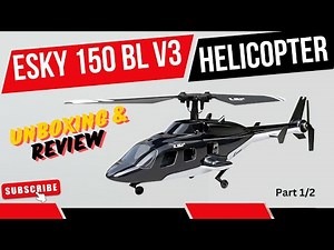 Esky 150 Bl RC Helicopter Unboxing & Testing | Worlds smallest Helicopter | Part 1/2