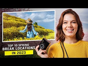 Top 10 Spring Break Locations In 2023 | Best Family Vacation Destinations