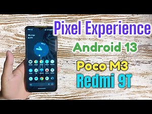 PixelExperience 13 - OFFICIAL - Poco M3 / Redmi 9T