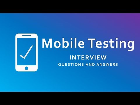 Mobile Testing Interview Questions and Answers | Mobile Application Testing