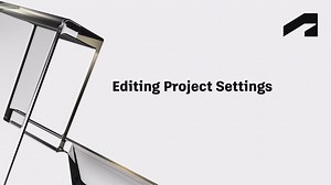 Editing project settings | Autodesk