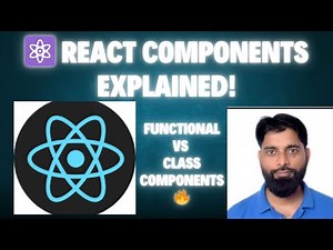 🔥 React Components Explained | Functional vs Class Components | React Tutorial for Beginners