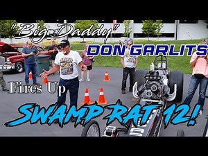 "Big Daddy" Don Garlits Fires Up Swamp Rat 12!