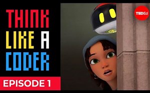 【Ted-ED】像程序员一样思考 合集 Think Like A Coder