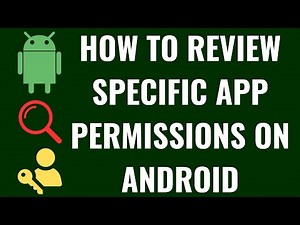 How to Review Specific App Permissions on Android