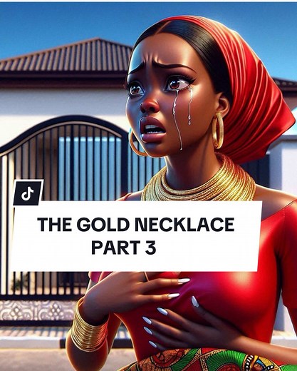 The Gold Necklace Part 3: An African Folktale