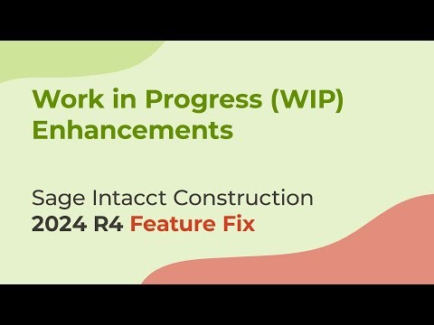 Sage Intacct 2024 R4: Fix for WIP Management and Over/Under Billing