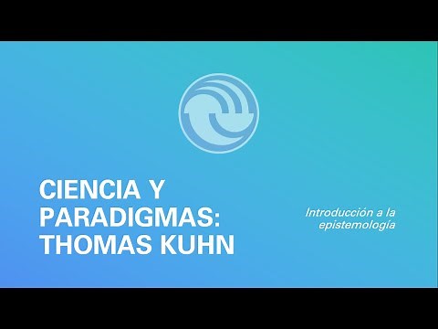 Ciencia y paradigmas según Thomas Kuhn (Introducción a la Epistemología) [UNLaM]