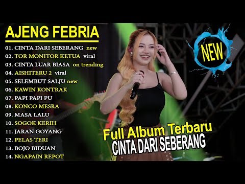 CINTA DARI SEBERANG AJENG FEBRIA FULL ALBUM TERBARU DANGDUT CANDU KOPLO!