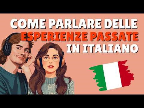 Learn to Talk About Past Experiences in Italian | Real Italian Conversation Practice #italianpodcast