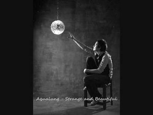 Aqualung - Strange And Beautiful