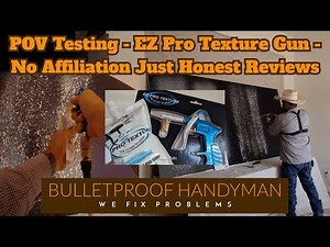 A Real World Test Of The EZ Pro Texture Sprayer