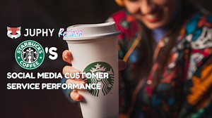 STARBUCKS' Social Media Customer Service Performance - Juphy