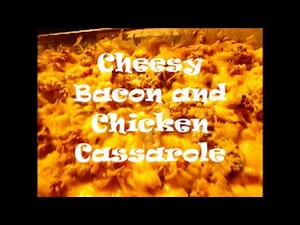 Chicken Bacon Casserole (Step by Step) *Bloopers*
