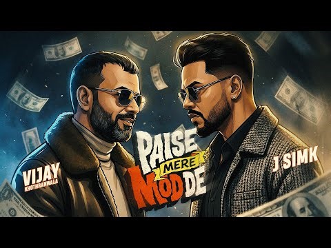 Paise Mere Mod De [ Official Video ] Vijay Khothranwala || J Simk || New Punjabi Song 2026
