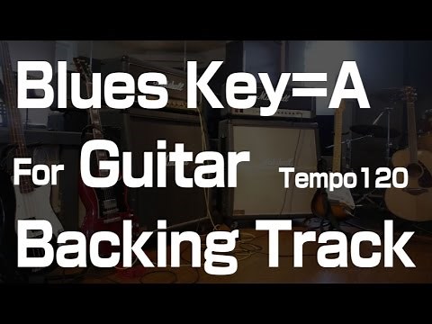 Blues Backing Track Key in A For Guitar ブルースギターの練習用カラオケ