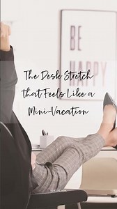 The Desk Stretch that Feels Like a Mini-Vacation