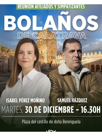 Mañana por la tarde @Isabel Pérez Moñino y @Samuel Vázquez tendrán en #BolañosDeCalatrava un encuentro con afiliados y simpatizantes de nuestra provincia. ¡Te esperamos! #CiudadReal #VOX