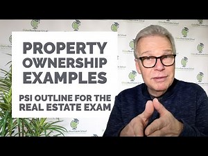 Property ownership examples, for the PSI real estate examination