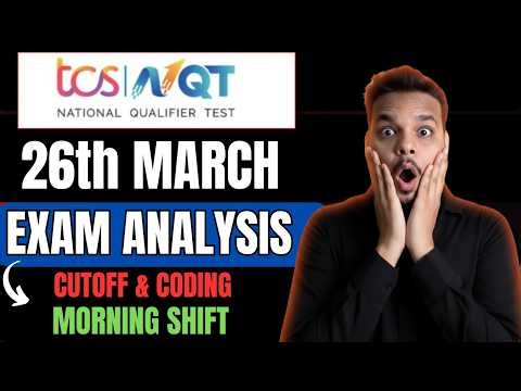 TCS NQT 26th March Exam Analysis | TCS NQT Today's Exam | Cutoff & Analysis | Coding Questions 2026