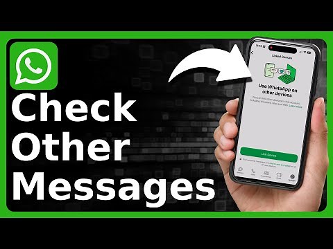 How To Check Other WhatsApp Messages On Phone