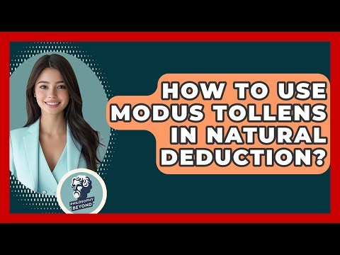 How To Use Modus Tollens In Natural Deduction? - Philosophy Beyond