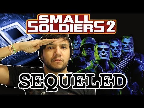 Sequeled - Small Soldiers 2