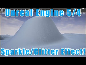 Unreal Engine 5/4 - Sparkles/Glitter effect for your materials - Perfect for Snow!