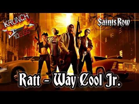 Saints Row 1 Soundtrack:Ratt - "Way Cool Jr."