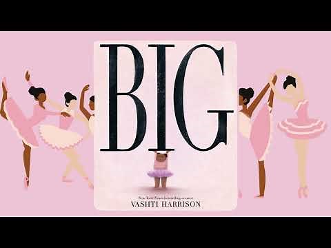 Big by Vashti Harrison | Kid's Book Read Aloud