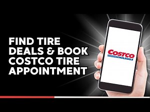 How to Find tire Deals & book Costco Tire Appointments