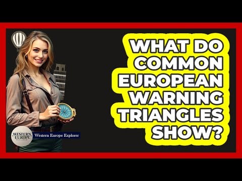 What Do Common European Warning Triangles Show?