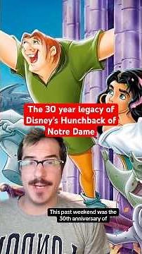 The 30 year legacy of Disney’s Hunchback of Notre Dame (1996)