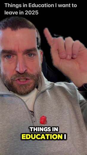 Things in education I want to leave in 2025