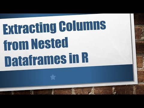 Extracting Columns from Nested Dataframes in R