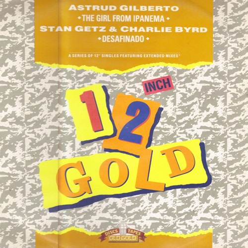 Astrud Gilberto / Stan Getz & Charlie Byrd - The Girl From Ipanema / Desafinado