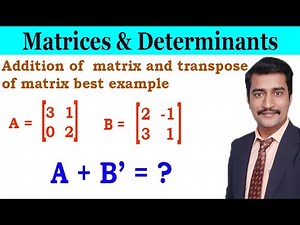 Addition of matrix and transpose of matrix best example