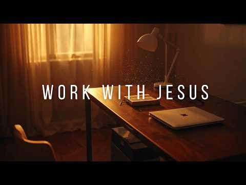 Work With Jesus | Peaceful Christian Background Music for Focus & Work (Vol. 04)
