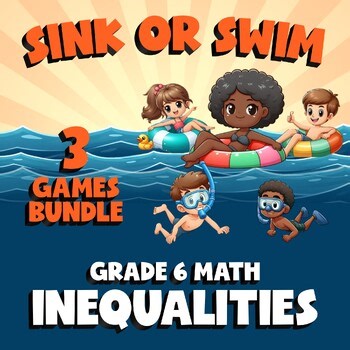 3 SINK OR SWIM Math Games - Inequalities - Grade 6 No Prep Review Activity