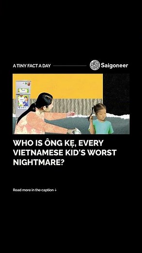 Who is Ông Kẹ, Every Vietnamese Kid's Worst Nightmare?