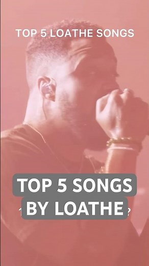 TOP 5 LOATHE SONGS! | Full top 10 on our Patreon!