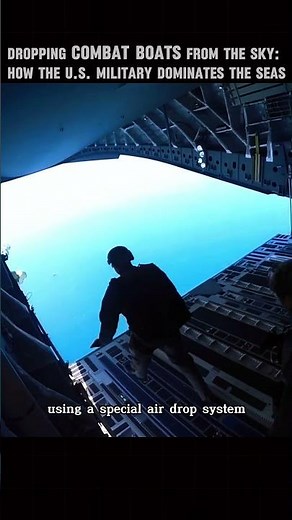 Dropping Combat Boats From the Sky: How the U.S. Military Dominates the Seas