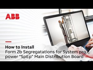 How to install Form 2b Segregatations for System pro E power "SpEp" Main Distribution Board